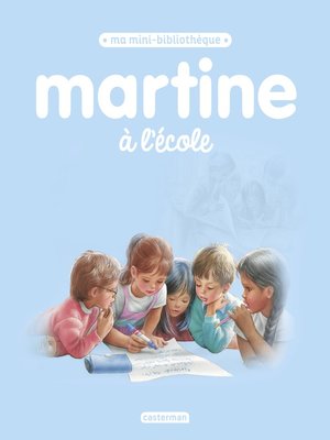 cover image of Ma mini bibliothèque Martine--Martine à l'école